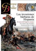 53411 - Lopez Fernandez, J.A. - Guerreros y Batallas 084: Las invasiones barbaras de Hispana. El ocaso del Imperio romano