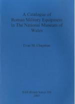 53435 - Chapman, E.M. - Catalogue of Roman Military Equipment in the National Museum of Wales (A)