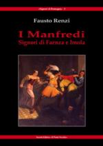 53625 - Renzi, F. - Manfredi. Signori di Faenza e di Imola (I)