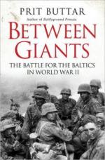 53628 - Buttar, P. - Between Giants. The Battle for the Baltics in World War II