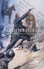 53749 - Ciavattone, F. - Nei secoli fedele. Vittorio Bellipanni e i Carabinieri nella Grande Guerra