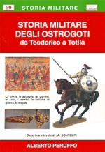 53829 - Peruffo, A. - Storia militare degli Ostrogoti da Teodorico a Totila