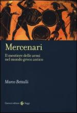 53865 - Bettalli, M. - Mercenari. Il mestiere delle armi nel mondo greco antico