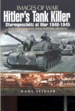 53901 - Seidler, H. - Images of War. Hitler's Tank Killer. Sturmgeschutz at War 1940-1945