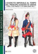 53905 - Mugnai-Cristini, B.-L.S. - Esercito Imperiale al tempo del Principe Eugenio di Savoia 1690-1720. La Cavalleria Vol 1 (L')