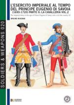 53906 - Mugnai-Cristini, B.-L.S. - Esercito Imperiale al tempo del Principe Eugenio di Savoia 1690-1720. La Cavalleria Vol 2 (L')