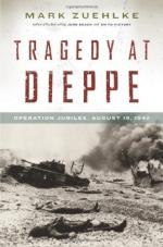 53932 - Zuehlke, M. - Tragedy at Dieppe: Operation Jubilee. August 19, 1942