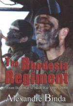 53938 - Binda, A. - Rhodesia Regiment. From Boer War to Bush War  1899-1980 (The)