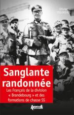 54013 - Pigoreau, O. - Sanglante randonnee. Les Francais de la Division 'Brandenbourg' et de formations de chasse SS