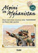 54242 - AAVV,  - Alpini in Afghanistan. Diario dell'ultima missione della 'Taurinense' nel paese degli aquiloni