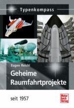 54278 - Reichl, E. - Geheime Raumfahrtprojekte seit 1957 - Typenkompass