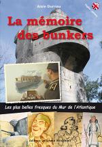 54404 - Durrieu, A. - Memoire des bunkers. Les plus belles fresques du Mur de l'Atlantique (La)