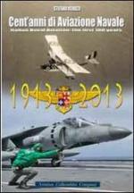 54750 - Reduzzi, S. - Cent'anni di Aviazione Navale / Italian Naval Aviation: the First 100 Years