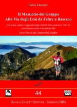 54770 - Donetto, F. - Massiccio del Grappa. Alta Via degli Eroi da Feltre a Bassano - Centopiedi 44 (Il)