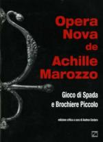 54838 - Cestaro, A. cur - Opera nova de Achille Marozzo. Gioco di spada e Brochiere piccolo