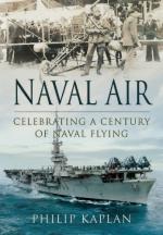 54843 - Kaplan, P. - Naval Air. Celebrating a Century of Naval Flying 