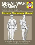 54968 - Doyle, P. - Great War British Tommy. Owner's Workshop Manual. The British Soldier 1914-18 (All Models)