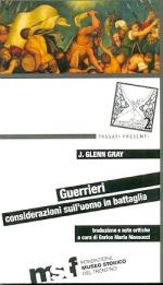 55133 - Gray, J.G. - Guerrieri, considerazioni sull'uomo in battaglia