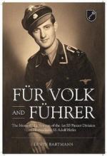 55533 - Bartmann, E. - Fuer Volk and Fuehrer. The Memoir of a Veteran of the 1st SS Panzer Division Leibstandarte SS Adolf Hitler