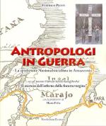 55559 - Prizzi, F. - Antropologi in guerra. La spedizione Nazionalsocialista in Amazzonia