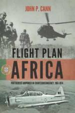 55861 - Cann, J.P. - Flight Plan Africa. Portuguese Airpower in Counterinsurgency 1961-1974