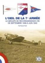 55884 - Poire', F. - Oeil de la 7eme Armee. Le GR 1/35 de septembre 1939 a juin 1940 - Histoire des unites 02 (L')