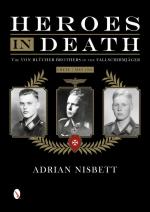 56163 - Nisbett, A. - Heroes in Death. The Von Bluecher Brothers in the Fallschirmjeager. Crete, May 1941 