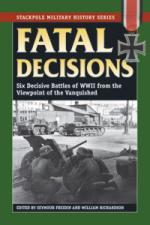 56210 - Freidin-Richardson, S.-W. - Fatal Decisions. Six Decisive Battles of WWII from the Viewpoint of the Vanquished