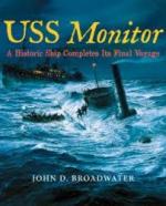 56266 - Broadwater, J.D. - USS Monitor. A Historic Ship Completes its Final Voyage 