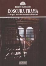 56406 - Fracassetti, E. - Oscura trama. Le origini della prima guerra mondiale (L')