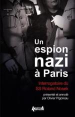 56437 - Pigoreau, O. - Espion nazi a Paris. Interrogatoire du SS-Hauptstumfuehrer Roland Nosek (Un)