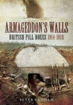 56459 - Oldham, P. - Armageddon's Walls. British Pill Boxes 1914-1918