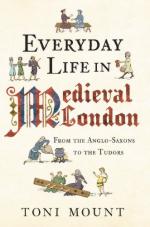56519 - Ashby, S.P. - Everyday Life in Medieval London. From the Anglo-Saxons to the Tudors