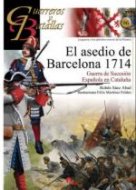 56647 - Saez Abad, R. - Guerreros y Batallas 096: El asedio de Barcelona 1714. Guerra de sucesion espanola en Cataluna