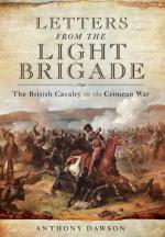 56685 - Dawson, A. - Letters from the Light Brigade. The British Cavalry in the Crimean War