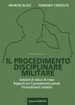 56794 - Block-Capezzuto, M.-F. - Procedimento disciplinare militare. Rapporti con il procedimento penale. Provvedimenti cautelari (Il)