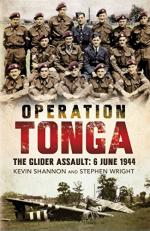 57027 - Shannon-Wright, K.-S. - Operation Tonga. The Glider Assault 6 June 1944