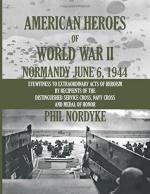 57076 - Nordyke, M.P. - American Heroes of World War II. Normandy June 6, 1944