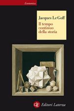 57092 - Le Goff, J. - Tempo continuo della storia (Il)