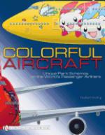 57134 - Andrup, R. - Colorful Aircraft. Unique Paintschemes on the World's Passenger Airliners