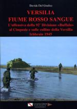 57226 - Del Giudice, D. - Versilia rosso sangue. L'offensiva della 92a Divisione Buffalo al Cinquale e sulle colline della Versilia Febbraio 1945