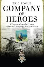 57412 - Poole, E. - Company of Heroes. A Forgotten Medal of Honor and Bravo Company's War in Vietnam