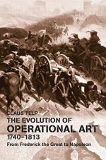 57768 - Telp, C. - Evolution of Operational Art 1740-1813 (The)