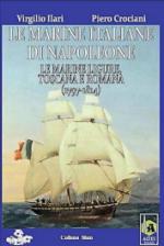 57842 - Ilari-Crociani, V.-P. - Marine Italiane di Napoleone Vol 1 Le Marine ligure, toscana e romana 1797-1814 (Le)