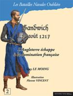 57846 - Le Moing-Vincent, G.-F. - Batailles Navales Oubliees 02: Sandwich. 24 aout 1217