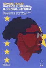 57918 - Rossi, D. - Patrice Lumumba, il Congo e l'Africa