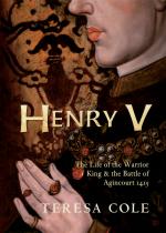 57964 - Cole, T. - Henry V. The Life of the Warrior King and the Battle of Agincourt 1415
