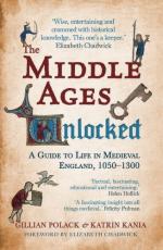 57968 - Chadwick,  - Middle Ages Unlocked. A Guide to Life in Medieval England 1050-1300 (The)