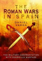 58035 - Varga, D. - Roman Wars in Spain. The Military Confrontation with Guerrilla Warfare (The)