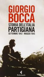 58117 - Bocca, G. - Storia dell'Italia partigiana. Settembre 1943-maggio 1945